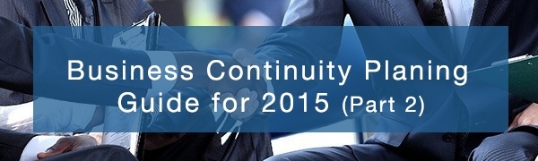 Business Continuity Planning Guide for 2015 part 2